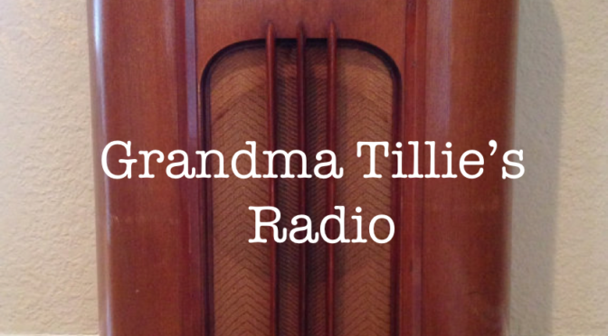 Blue Skies & Grandma Tillie’s Radio